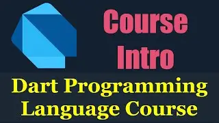 #00 Dart Programming Language :  Course Intro - دارت بالعربي