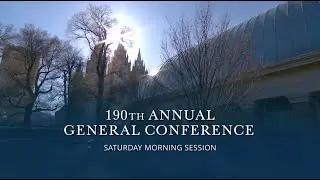 April 2020 General Conference - Saturday Morning Session