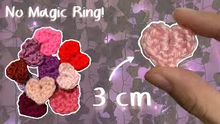 NO MAGIC RING Mini Crochet Heart for Valentines Day Tutorial