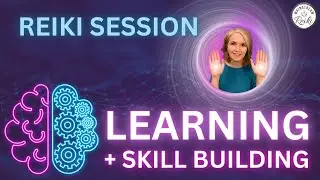 Improve Learning and Skill Building with Reiki