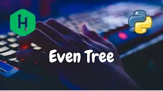 218 - Even Tree | Graph Theory | Hackerrank Solution | Python