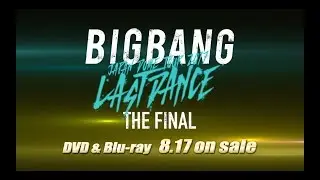 BIGBANG JAPAN DOME TOUR 2017 -LAST DANCE- : THE FINAL (TEASER-SPOT_DVD & Blu-ray 8.17 on sale)