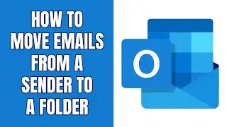 How to move emails from a sender to a folder in Outlook (web)