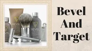 Bevel And Target - Unboxing And Demo Shave