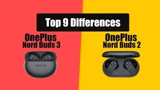 OnePlus Nord Buds 3 VS OnePlus Nord Buds 2 | Full Comparison