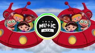 LITTLE EINSTEINS (OFFICIAL TRAP REMIX) Theme Song