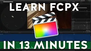 Learn Final Cut Pro X in 13 Minutes | Tutorial Beginners