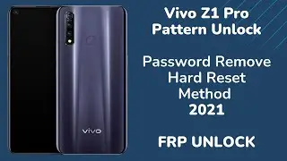 Vivo Z1 Pro Pattern Unlock |Password Remove | Hard Reset Method 2021 | FRP UNLOCK