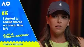 Ajla Tomljanovic | Cinema Session | Australian Open 2024