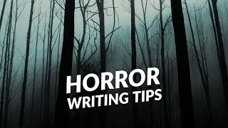 Aaaah! 8 Horror Writing Tips That Will Keep Your Readers up at Night