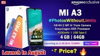 Xiaomi Mi A3 Launch in August India | Mi A3 Price, Full Specifications, SD 665, 48MP Triple Camera