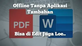 Cara Merubah PDF Ke Word di Laptop Offline Tanpa Aplikasi Tambahan Dengan Rapi & Bisa di Edit