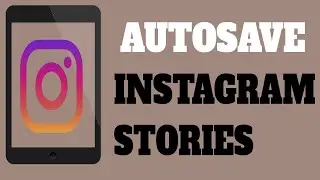 How To Automatically Save Instagram Story To Camera Roll Easy