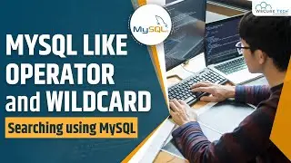 MySQL LIKE Operator and Wildcard | Searching using MySQL | MySQL Tutorial