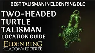 Two headed Turtle Talisman Location in Elden Ring | Best Talisman In the DLC