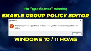 Enable The Group Policy Editor In Windows 11 & 10 Home Edition