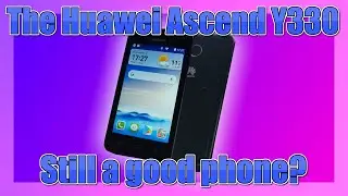 Is this BUDGET PHONE from 2014 still usable? - A review of the Huawei Ascend Y330