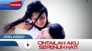 Ari Lasso - Cintailah Aku Sepenuh Hati | Official Music Video