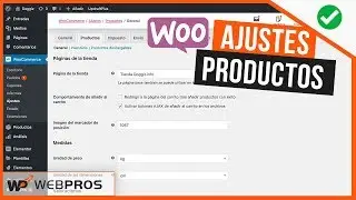 Ajustes y Configuración de Productos en WooCommerce