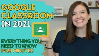 Google Classroom for Teachers: Everything You Need to Know in 20 Minutes | Tech Tips for Teachers