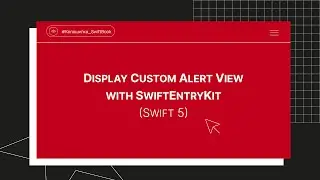 Display Custom Alert View with SwiftEntryKit (Swift 5)