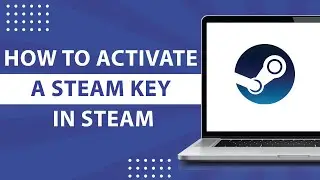 How to Activate a Steam Key in Steam-2023