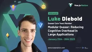Modular Quasar:Reducing Cognitive Overhead In Large Applications by Luke Diebold: Vue.js Nation 2023