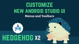 Customize the New Android Studio UI to Speedup your work | Android Studio 2024 Hedgehog x2@android