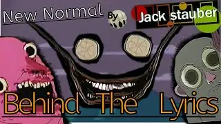 Behind the Lyrics - New Normal by Jack Stauber