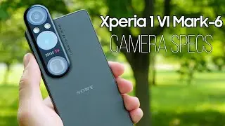 Sony Xperia 1 VI Mark-6 — New Camera Specs & Features Leaked!