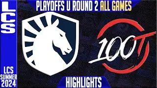 TL vs 100 Highlights ALL GAMES | LCS 2024 Playoffs Upper Round 2 | Team Liquid vs 100 Thieves