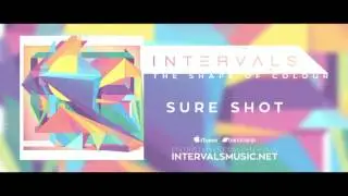 INTERVALS // SURE SHOT // THE SHAPE OF COLOUR