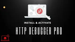 How to Install & Activate HTTP Debugger Pro 2024 | Pentesting | Network Analysis | @itspyguru