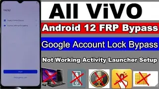 All Vivo Android 12 FRP/Google Account Lock Remove | Activity Launcher Setup Not Working- Without Pc