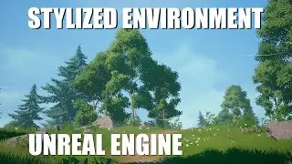 UNREAL ENGINE - Stylized Environment forest