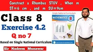 Class 8 Exercise 4.2 Q no 7 SNC PCTB Maths Ex 4.2 How Construct a Rhombus if a Side ang a Diagonal