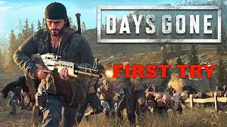 Days Gone - My Very First Gameplay