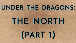 Under the Dragons: The North (1 - 50 AC)