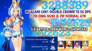 Mualani C0R1 Double Crown T0 DPS 3.2M DMG Nuke & 2M Normal Atk : 5.0 Abyss & Open World Showcase