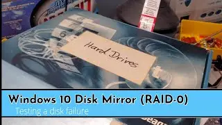 Windows 10 Hard Drive Mirror (RAID-0) Failure Test