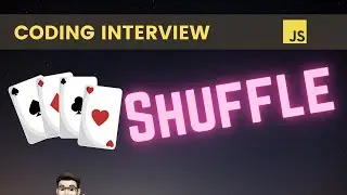 Perfect Shuffle an Array (JavaScript Coding Interview)