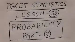 PGCET Statistics Lesson-38: Probability Part-7