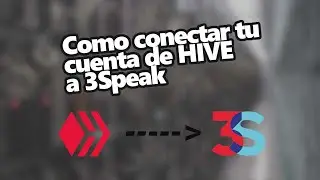 Cómo conectar una cuenta de #Hive a #3speak y subir videos | Alternativa a YouTube