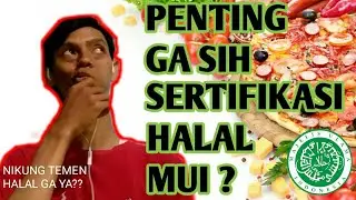 Seberapa Penting Label Halal MUI Bagi Umat Muslim?