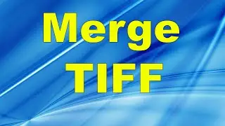 How to merge TIFF files | Advanced TIFF Editor