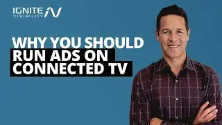 Why You Should Run Ads on Connected TV