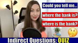 Making Indirect Questions in English | QUIZ