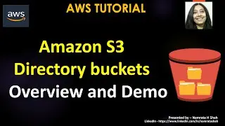 AWS Tutorial - Amazon S3 Directory Buckets  - Overview and Demo