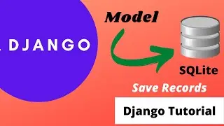 Django | Working with SQLite3 Database and Models | Python | Tutorial #3