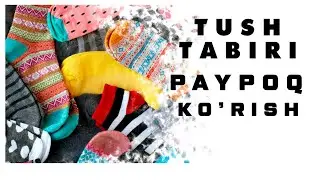 Tushda Paypoq Korish Tabiri